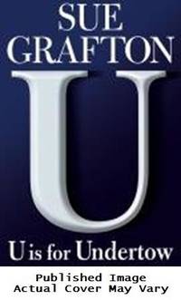 U is for Undertow: A Kinsey Millhone Novel by Grafton, Sue - 2010-11-30 Spine Wear. See our T