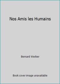 Nos Amis les Humains