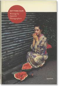 Setting Sun: Writings by Japanese Photographers (First Edition)