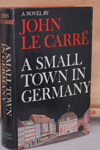 A Small Town In Germany (Signed 1st Printing) by John Le Carre - 1968