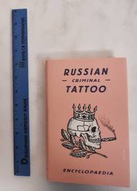 Russian Criminal Tattoo Encyclopaedia, Volume I. by Baldaev, D.S. and A. Plutser-Sarno - 2003