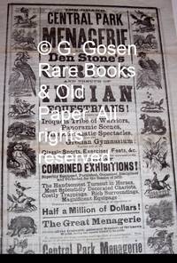 The Grand Central Park Menagerie in Conjunction with Den Stoneâs Circus and Troupe of Indian Equestrians! Including the Iroquois Tribe of Warriors, Panoramic Scenes, Hippodramatic Spectacles, and the Grecian Gymnasium; Together with All the Classic Sports, Exercises, Feats &amp;c. 1873 by Stone, Dennison W., Barnum, Henry; Ellingham, R - 1873