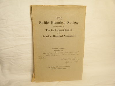 The Pacific Historical Review Issued Quarterly by the Pacific Coast Branch  of