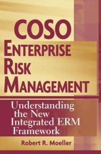 COSO Enterprise Risk Management : Understanding the New Integrated ERM Framework