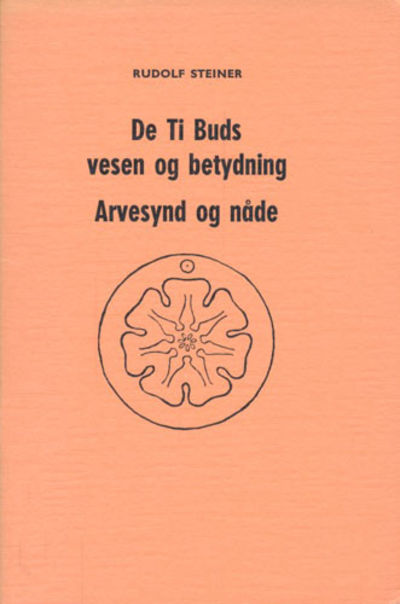 De Ti Buds vesen og betydning. Arvesynd og nåde.…