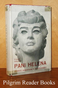 Pani Helena, Opowiesc Biograficzna o Modrezewskiej by Terlecki, Tymon - 1962