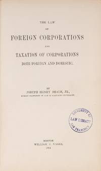 The Law of Foreign Corporations and Taxation of Corporations...