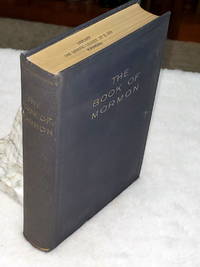 The Book of Mormon: An Account Written By the Hand of Mormon Upon Plates Taken from the Plates of Nephi... by Smith, Joseph (Translated by) - 1921