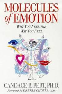 Molecules of Emotion (Why You Feel the Way You Feel)