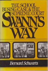 image of SWANN'S WAY The School Busing Case and the Supreme Court