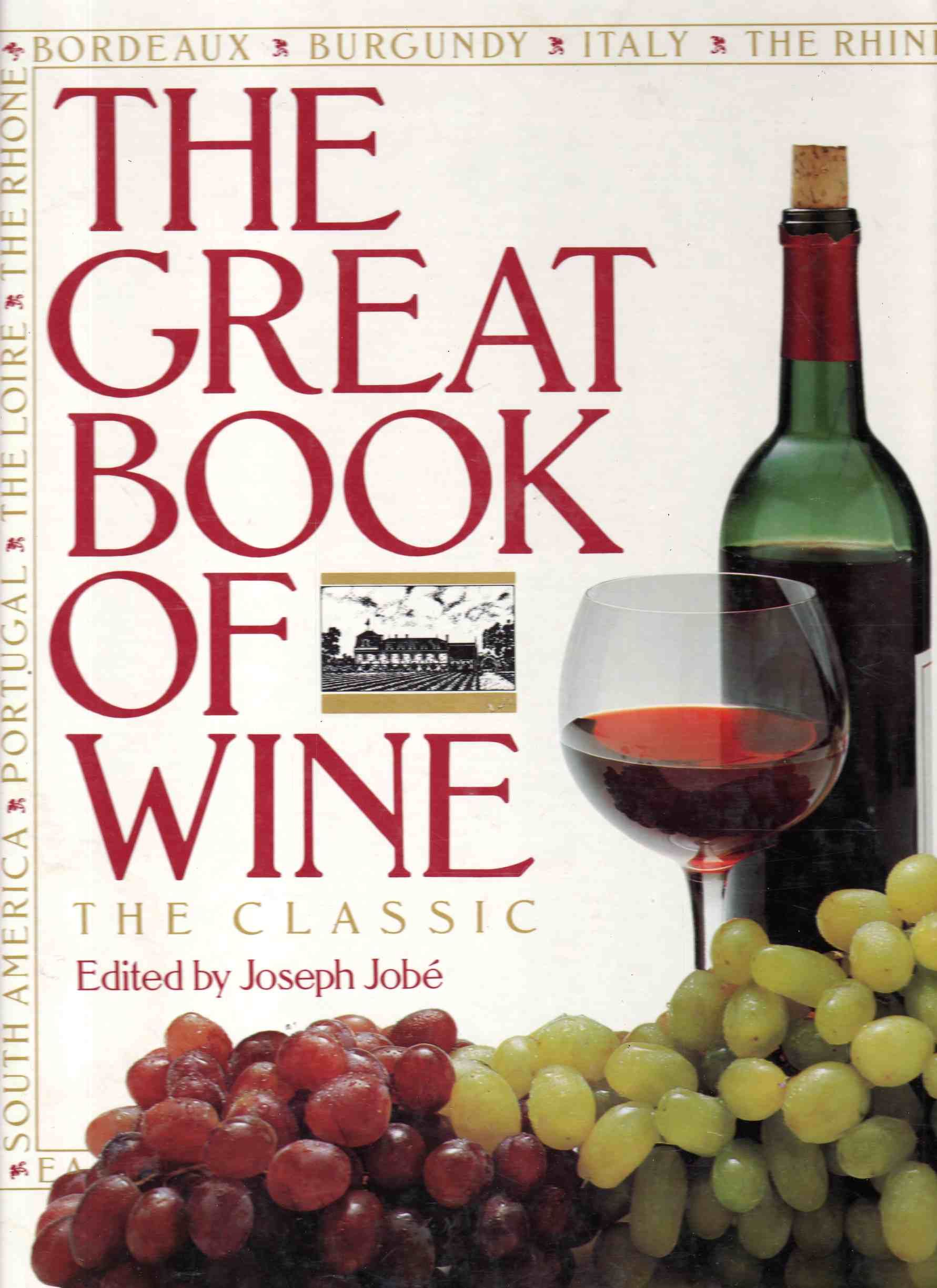 The Great Book of Wine Revised Edition by Edited By Joseph Jobe 1982