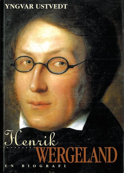 Henrik Wergeland. En biografi.
