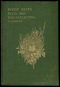 Birds&#039; Nests, Eggs, andEgg-Collecting by R. Kearton - 1907