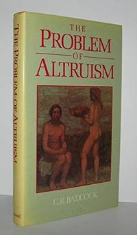 The Problem of Altruism by BADCOCK