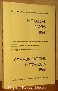 Historical Papers / Communications Historiques: Calgary 1968. de J. Atherton, John. P. Heisler, Fernand Ouellet. (editors) - 1968