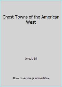 image of Ghost Towns of the American West