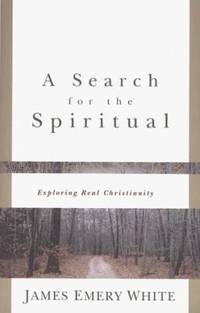 A Search for the Spiritual : Exploring Real Christianity