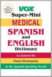 Vox Super-Mini Medical Spanish and English Dictionary