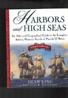 Harbors and High Seas - An Atlas and Geographical Guide to the Complete Aubrey-Maturin Novels of Patrick O'Brian