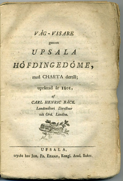 Väg-visare genom Upsala höfdingedöme, med charta…