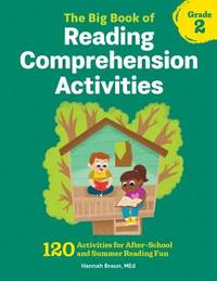 The Big Book of Reading Comprehension Activities, Grade 2 : 120 Activities for after-School and...