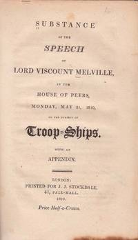 Substance of the Speech of Lord Viscount Melville... on the Subject of Troop-Ships.