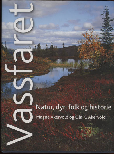 Vassfaret. Natur, dyr, folk og historie