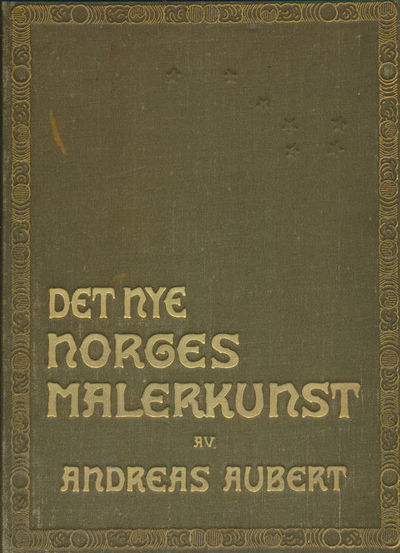 Det nye Norges malerkunst. Attenhundre og fjorten…
