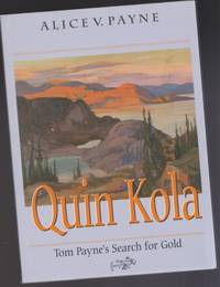 Quin Kola: Tom Payne's Search for Gold in which friends, acquaintances, and family members...
