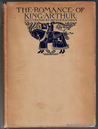 The Romance of King Arthur and His Knights of the Round Table.