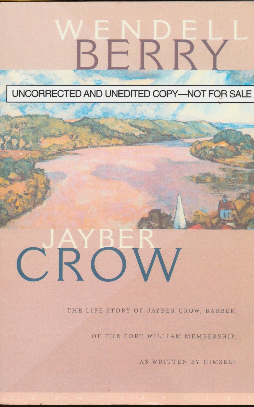 Jayber Crow The Life Story of Jayber Crow, Barber, of the Port William