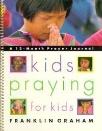 Kids Praying for Kids : 12 Month Journal