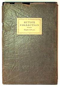 Catalogue of the collection of Samuel Butler (of Erewhon) in the Chapin Library Williams College, Williamstown, Mass. With a frontispiece portrait by Charles Gogin