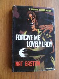 Forgive Me Lovely Lady by Easton, Nat - 1961