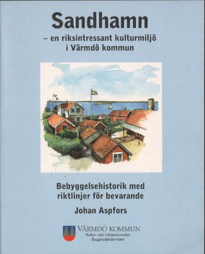 SANDHAMN - en riksintressant kulturmiljö i Värmdö…