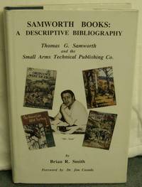 SAMWORTH BOOKS A Descriptive Biography (SIGNED) by Smith, Brian R - 1990