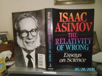 Relativity of Wrong: Essays on Science