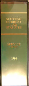 Scottish Current Law Statutes. Service File 1984 - 