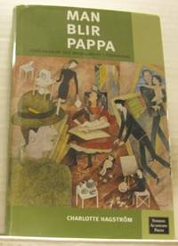 Man blir pappa. Föräldraskap och maskulinitet i…