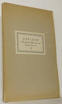 Uppland i Nordiska Museet och Upplandsmuseet.