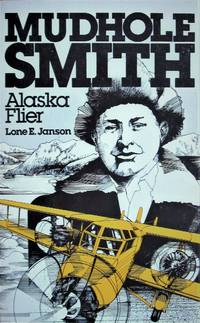 image of Mudhole Smith. Alaska Flier