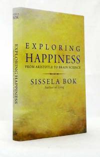 Exploring Happiness From Aristotle to Brain Science