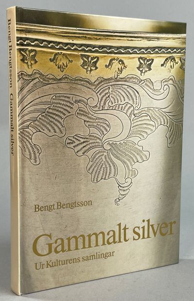 Gammalt silver. Ur Kulturens samlingar. [Utg. av]…