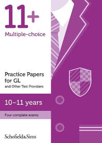 11+ Practice Papers for GL and Other Test Providers, Ages 10-11