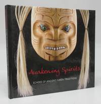 Awakening Spirits: Echoes of Ancient Yukon Traditions by Northern Cultural Expressions Society - 2013