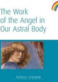 image of The Work of the Angel in Our Astral Body: (CW 182)