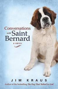 Conversations with Saint Bernard : A Novel
