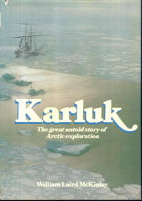 Karluk: The Great Untold Story of Arctic Exploration