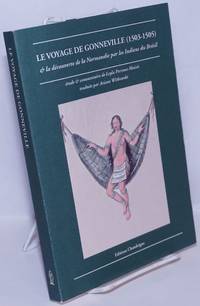 Le Voyage de Gonneville (1503-1505) &amp; la dÃ©couverte de la Normandie par les Indiens du BrÃ©sil by de Gonneville, Binot Paulmier; study and commentary by Leyla Perrone-MoisÃ©s, translated by Ariane Witkowski - 1995