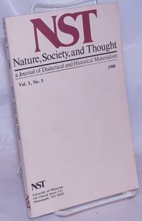 Nature, Society and Thought NST A Journal Of Dialectical And Historical Materialism 1988, Volume 1, Number 3